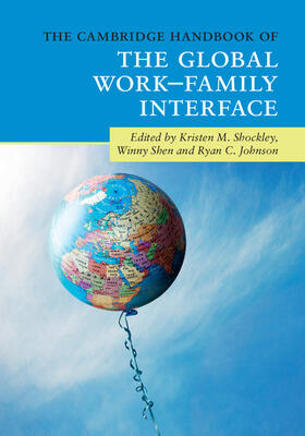 Johnson / Shockley / Shen | The Cambridge Handbook of the Global Work-Family Interface | Buch | 978-1-108-40126-5 | sack.de