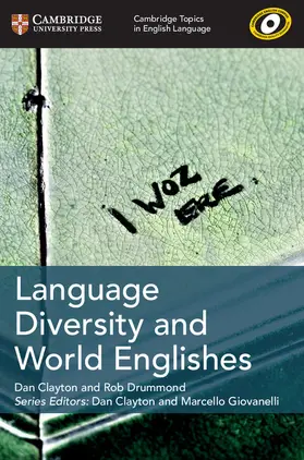 Clayton / Drummond / Giovanelli |  Cambridge Topics in English Language Language Diversity and World Englishes | Buch |  Sack Fachmedien