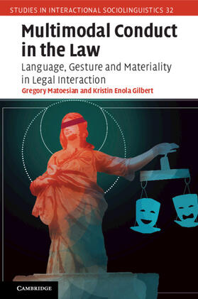 Matoesian / Gilbert |  Multimodal Conduct in the Law | Buch |  Sack Fachmedien