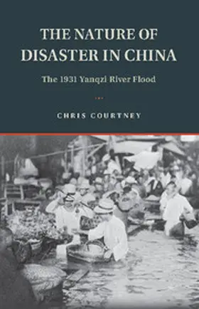 Courtney |  The Nature of Disaster in China | Buch |  Sack Fachmedien