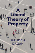 Dagan |  A Liberal Theory of Property | Buch |  Sack Fachmedien