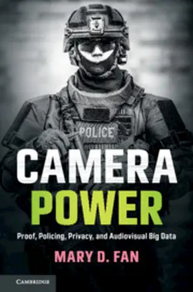 Fan |  Camera Power: Proof, Policing, Privacy, and Audiovisual Big Data | Buch |  Sack Fachmedien