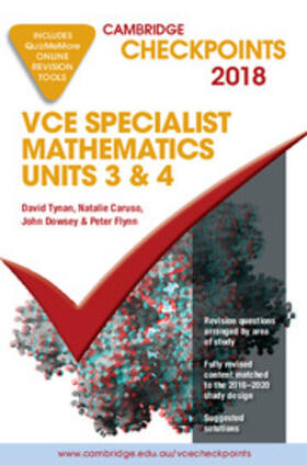 Tynan / Caruso / Dowsey | Cambridge Checkpoints VCE Specialist Mathematics 2018 and Quiz me More | Medienkombination | 978-1-108-40899-8 | sack.de