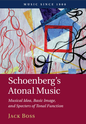 Boss | Schoenberg's Atonal Music | Buch | 978-1-108-40993-3 | sack.de
