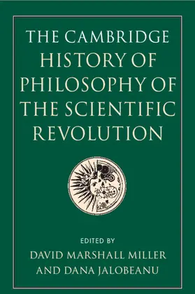 Jalobeanu / Miller |  The Cambridge History of Philosophy of the Scientific Revolution | Buch |  Sack Fachmedien