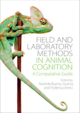 Bueno-Guerra / Amici |  Field and Laboratory Methods in Animal             Cognition | Buch |  Sack Fachmedien