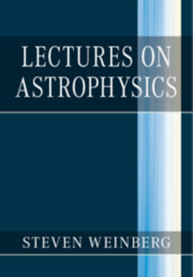 Weinberg | Lectures on Astrophysics | Buch | 978-1-108-41507-1 | sack.de