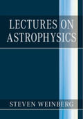 Weinberg |  Lectures on Astrophysics | Buch |  Sack Fachmedien