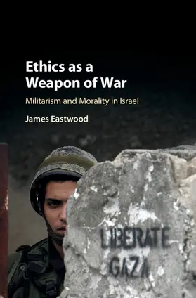 Eastwood | Ethics as a Weapon of War | Buch | 978-1-108-41523-1 | www.sack.de