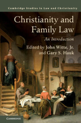 Hauk / Witte, Jr | Christianity and Family Law | Buch | 978-1-108-41534-7 | sack.de