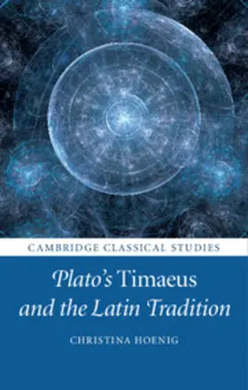 Hoenig | Plato's Timaeus and the Latin Tradition | Buch | 978-1-108-41580-4 | www.sack.de