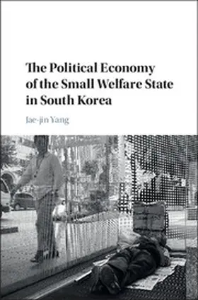 Yang |  The Political Economy of the Small Welfare State in South Korea | Buch |  Sack Fachmedien
