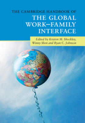Johnson / Shockley / Shen | The Cambridge Handbook of the Global Work-Family Interface | Buch | 978-1-108-41597-2 | sack.de