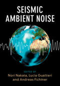 Fichtner / Nakata / Gualtieri |  Seismic Ambient Noise | Buch |  Sack Fachmedien