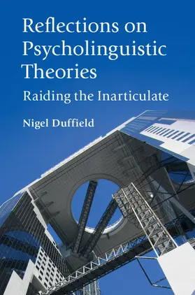Duffield | Reflections on Psycholinguistic Theories | Buch | 978-1-108-41715-0 | www.sack.de