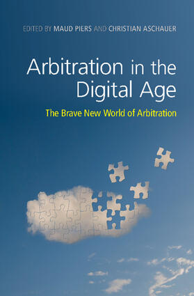 Aschauer / Piers | Arbitration in the Digital Age | Buch | 978-1-108-41790-7 | sack.de