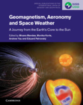 Korte / Mandea / Yau |  Geomagnetism, Aeronomy and Space Weather | Buch |  Sack Fachmedien