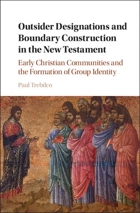 Trebilco |  Outsider Designations and Boundary Construction in the New Testament | Buch |  Sack Fachmedien