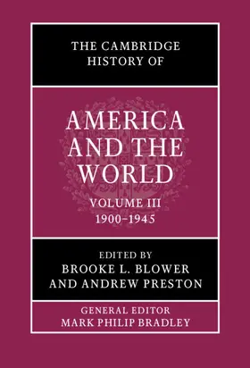 Blower / Preston |  The Cambridge History of America and the World: Volume 3, 1900-1945 | Buch |  Sack Fachmedien