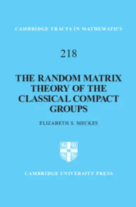 Meckes |  The Random Matrix Theory of the Classical Compact             Groups | Buch |  Sack Fachmedien