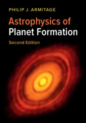 Armitage |  Astrophysics of Planet Formation | Buch |  Sack Fachmedien