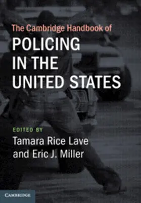 Lave / Miller |  The Cambridge Handbook of Policing in the United States | Buch |  Sack Fachmedien