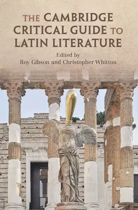 Gibson / Whitton |  The Cambridge Critical Guide to Latin Literature | Buch |  Sack Fachmedien