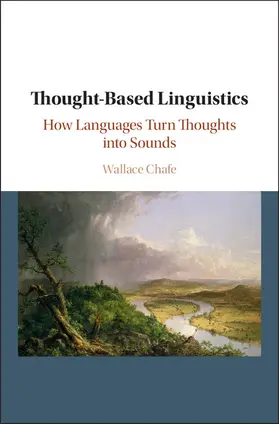 Chafe | Thought-Based Linguistics | Buch | 978-1-108-42117-1 | sack.de