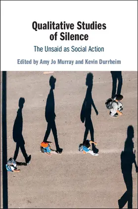 Murray / Durrheim |  Qualitative Studies of Silence | Buch |  Sack Fachmedien