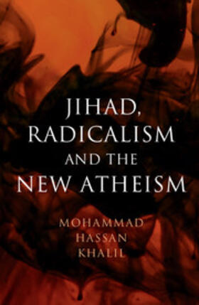 Khalil | Jihad, Radicalism, and the New Atheism | Buch | 978-1-108-42154-6 | sack.de