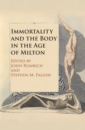 Rumrich / Fallon |  Immortality and the Body in the Age of Milton | Buch |  Sack Fachmedien