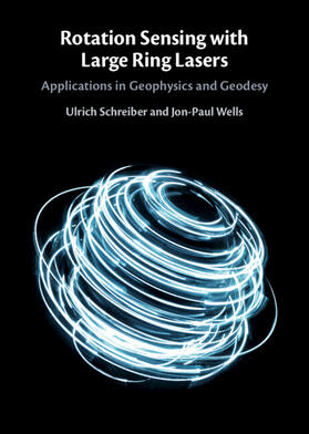 Schreiber / Wells | Rotation Sensing with Large Ring Lasers | Buch | 978-1-108-42255-0 | sack.de