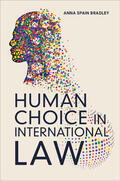 Bradley |  Human Choice in International Law | Buch |  Sack Fachmedien