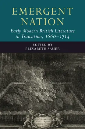 Sauer | Emergent Nation: Early Modern British Literature in Transition, 1660-1714: Volume 3 | Buch | 978-1-108-42268-0 | www.sack.de