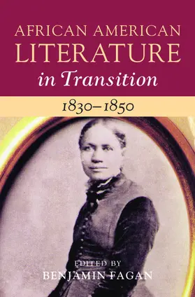 Fagan | African American Literature in Transition, 1830-1850: Volume 3 | Buch | 978-1-108-42294-9 | www.sack.de
