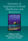 Hoiles / Krishnamurthy / Cornell |  Dynamics of Engineered Artificial Membranes and Biosensors | Buch |  Sack Fachmedien