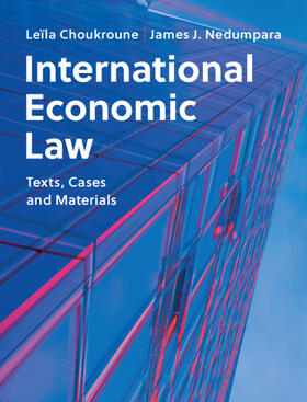 Choukroune / Nedumpara |  International Economic Law | Buch |  Sack Fachmedien