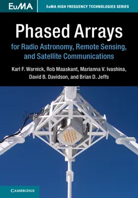 Warnick / Maaskant / Ivashina | Phased Arrays for Radio Astronomy, Remote Sensing, and Satellite             Communications | Buch | 978-1-108-42392-2 | sack.de