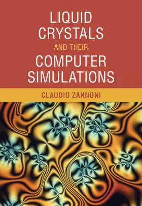 Zannoni | Liquid Crystals and Their Computer Simulations | Buch | 978-1-108-42405-9 | www.sack.de