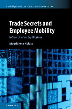Kolasa |  Trade Secrets and Employee Mobility | Buch |  Sack Fachmedien