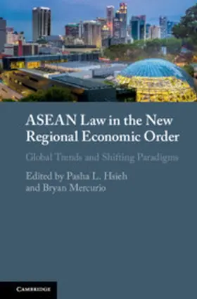 Hsieh / Mercurio |  ASEAN Law in the New Regional Economic Order | Buch |  Sack Fachmedien