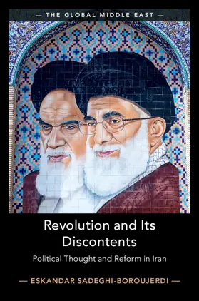 Sadeghi-Boroujerdi | Revolution and Its Discontents | Buch | 978-1-108-42634-3 | sack.de
