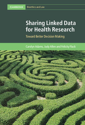 Adams / Allen / Flack | Sharing Linked Data for Health Research | Buch | 978-1-108-42664-0 | sack.de