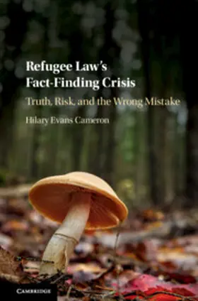 Cameron | Refugee Law's Fact-Finding Crisis | Buch | 978-1-108-42707-4 | sack.de