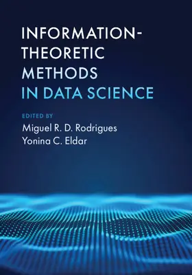 Rodrigues / Eldar | Information-Theoretic Methods in Data Science | Buch | 978-1-108-42713-5 | www.sack.de