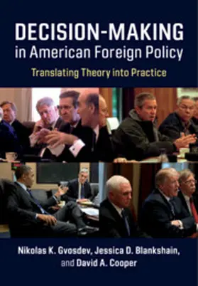 Gvosdev / Blankshain / Cooper | Decision-Making in American Foreign Policy | Buch | 978-1-108-42714-2 | sack.de