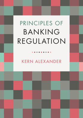Alexander | Principles of Banking Regulation | Buch | 978-1-108-42726-5 | sack.de