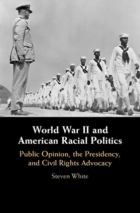 White |  World War II and American Racial Politics | Buch |  Sack Fachmedien