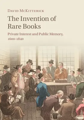 McKitterick |  The Invention of Rare Books | Buch |  Sack Fachmedien