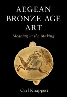 Knappett | Aegean Bronze Age Art | Buch | 978-1-108-42943-6 | sack.de